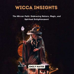 Wicca Insights, Emily Hayes