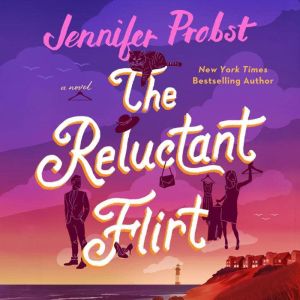 The Reluctant Flirt, Jennifer Probst