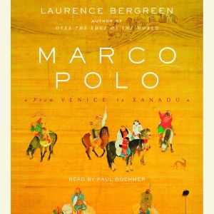 Marco Polo, Laurence Bergreen