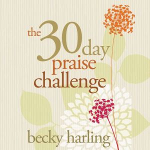 The 30-Day Praise Challenge