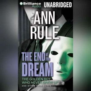 The End of the Dream, Ann Rule