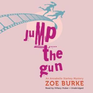 Jump the Gun: An Annabelle Starkey Mystery