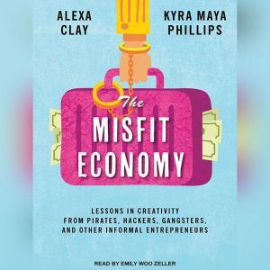 The Misfit Economy, Alexa Clay