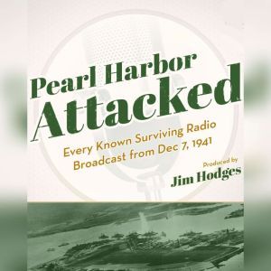 Pearl Harbor Attacked, Jim Hodges