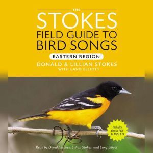 The Stokes Field Guide to Bird Songs, Donald Stokes