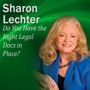 Do You Have the Right Legal Docs in P..., Sharon Lechter