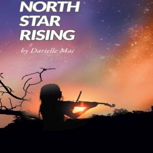 North Star Rising, Darielle Mac