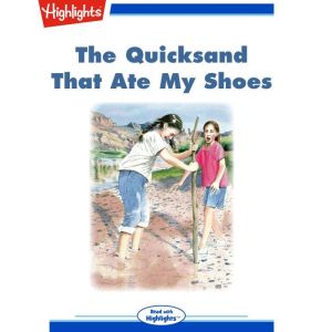 The Quicksand That Ate My Shoes, Jennifer Owings Dewey