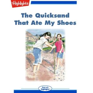 The Quicksand That Ate My Shoes, Jennifer Owings Dewey