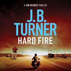 Hard Fire, J. B. Turner