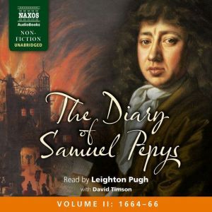The Diary of Samuel Pepys, Volume II..., Samuel Pepys