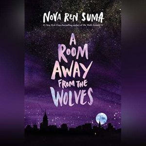 A Room Away from the Wolves, Nova Ren Suma