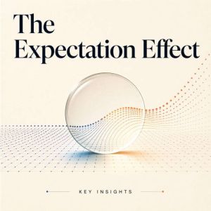 The Expectation Effect, Briefly Summaries
