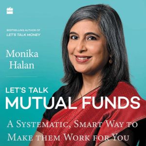 Lets Talk Mutual Funds, Monika Halan