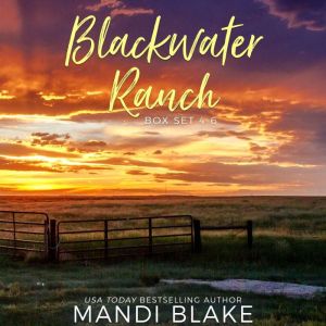 Blackwater Ranch Series Box Set 46, Mandi Blake