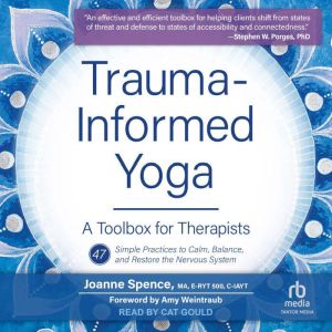 TraumaInformed Yoga, Joanne Spence