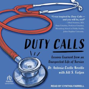 Duty Calls, Dr. Antonia Novello, MD