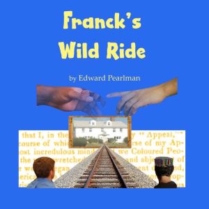 Francks Wild Ride, Edward Pearlman