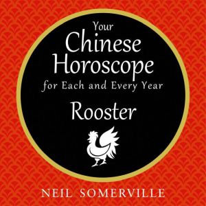 Your Chinese Horoscope for Each and E..., Neil Somerville