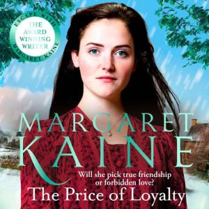 The Price of Loyalty, Margaret Kaine