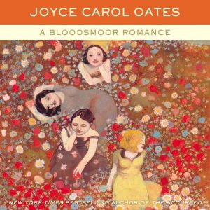 A Bloodsmoor Romance, Joyce Carol Oates