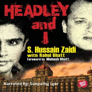 Headley and I, S. Hussain Zaidi