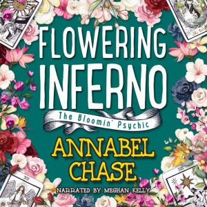 Flowering Inferno, Annabel Chase