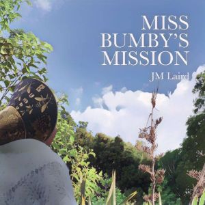 Miss Bumbys Mission, JM Laird