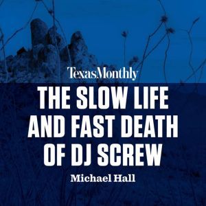 The Slow Life and Fast Death of DJ Sc..., Michael Hall