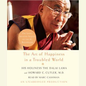 The Art of Happiness in a Troubled Wo..., Dalai Lama