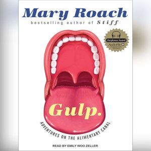 Gulp: Adventures on the Alimentary Canal, Mary Roach