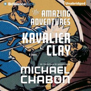 The Amazing Adventures of Kavalier  ..., Michael Chabon