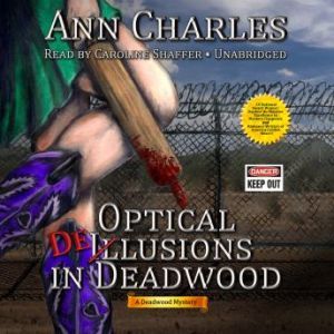 Optical Delusions in Deadwood, Ann Charles