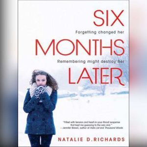 Six Months Later, Natalie D. Richards