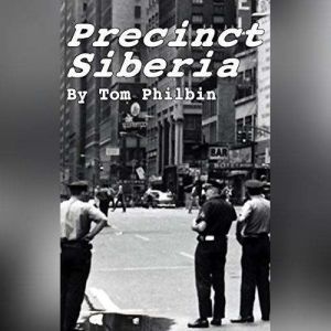 Precinct Siberia, Tom Philbin