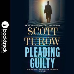 Pleading Guilty Booktrack Edition, Scott Turow