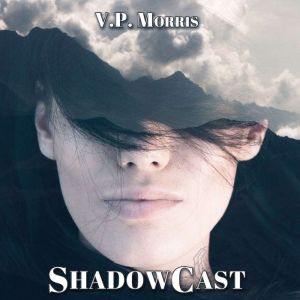 ShadowCast, V. P. Morris