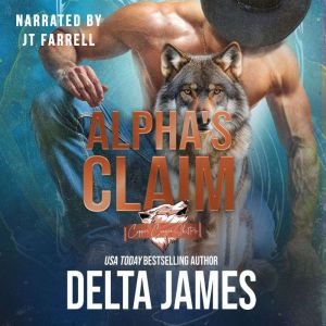 Alphas Claim, Delta James