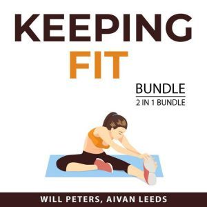 Keeping Fit Bundle, 2 IN 1 Bundle Th..., Will Peters