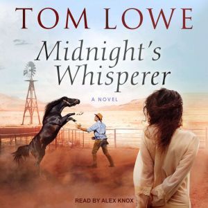 Midnights Whisperer, Tom Lowe