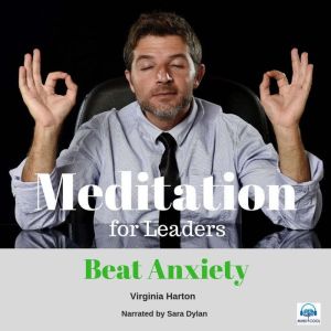 Meditation for Leaders  5 of 5 Beat ..., Virginia Harton