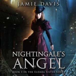 The Nightingale's Angel: An Eldara Sister Adventure, Jamie Davis