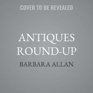 Antiques RoundUp, Barbara Allan