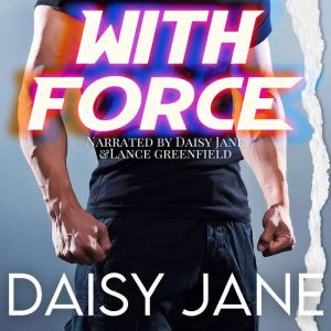 With Force, Daisy Jane