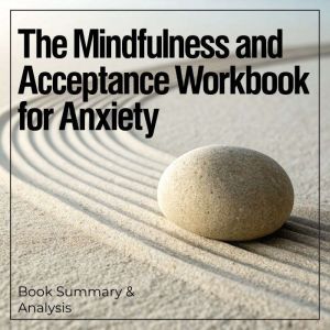 The Mindfulness and Acceptance Workbo..., Ethan Clarity