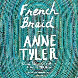 French Braid A novel, Anne Tyler