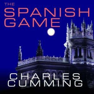 The Spanish Game, Charles Cumming