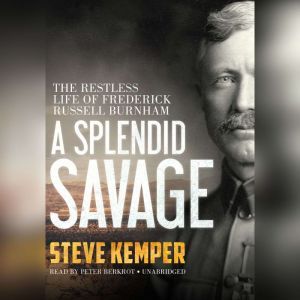 A Splendid Savage, Steve Kemper