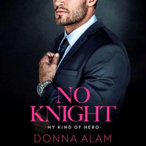 No Knight, Donna Alam