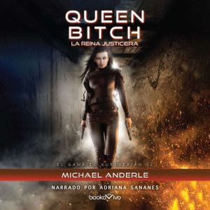La reina justiciera Queen Bitch, Michael Anderle